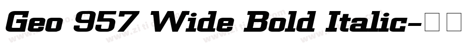 Geo 957 Wide Bold Italic字体转换